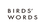BIRDS’ WORDS｜バーズワーズ